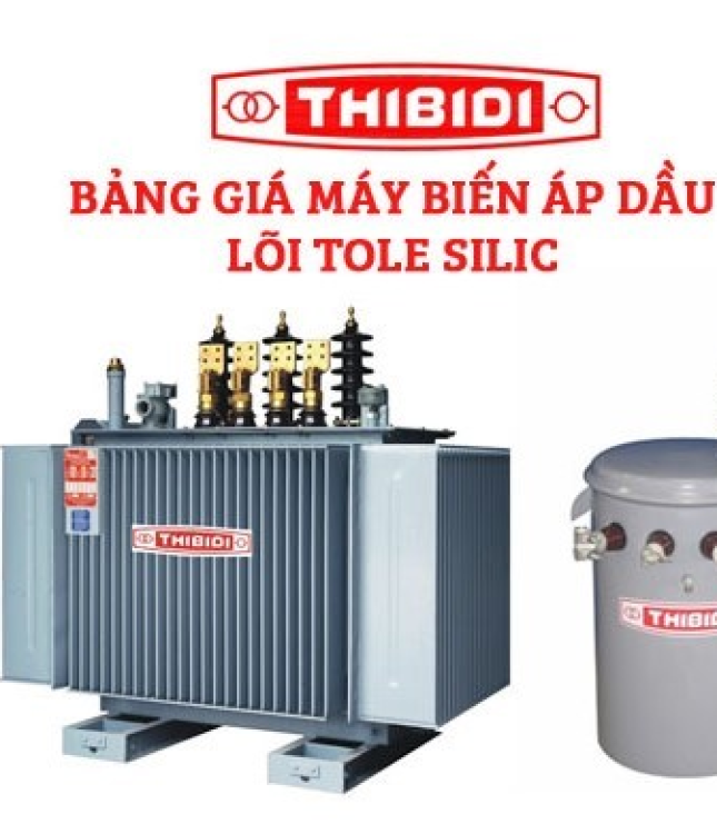 GIÁ MÁY BIẾN ÁP THIBIDI CŨ 560KVA
